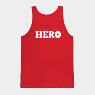 Be your own Hero Tank Top